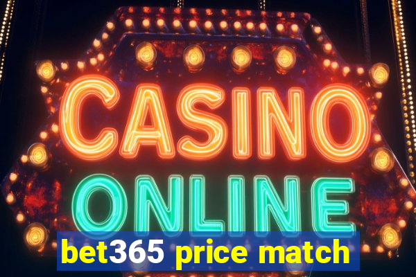 bet365 price match